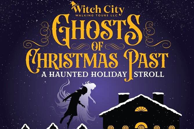 Ghosts of Christmas Past a Haunted Holiday Stroll in Salem - Key points to know before booking