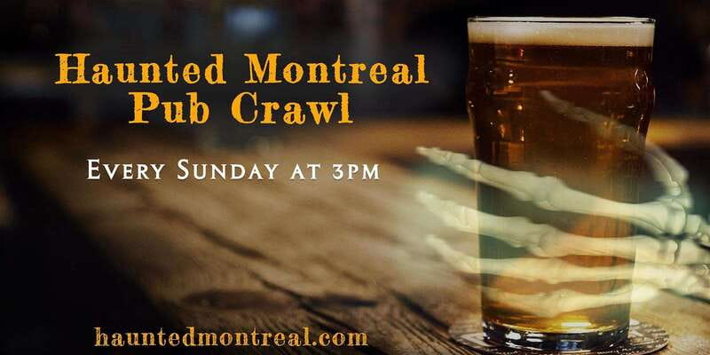 Montreal: Haunted Pub Crawl - Why Montreal makes a good setting for a haunted pub crawl