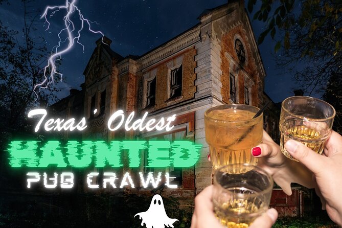 Texas’ Oldest Haunted Pub Crawl Shared Walking Tour - Key points to know before booking